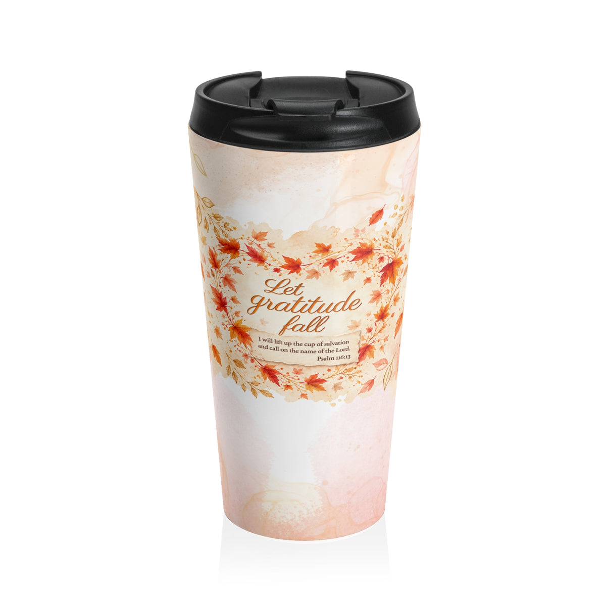 Let Gratitude Fall Christian Autumn Travel Mug | Psalm 116:13 | 15 oz Stainless Steel Lidded Mug